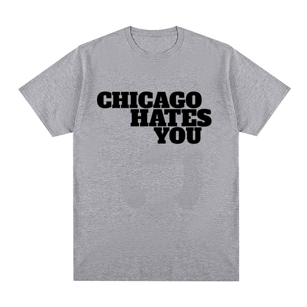 Chicago Hater Deg Samme Stil T-skjorte Herremote Hip Hop Oversized T-skjorte Casual Bomull Kort Erm T-skjorter