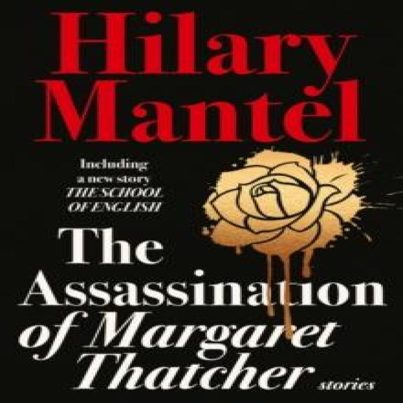 The Assassination of Margaret Thatcher by Hilary Mantel Paperback Book 9780007580996