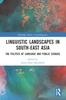 הספר Linguistic Landscapes In South-East Asia : The Politics of Language and Public Signage