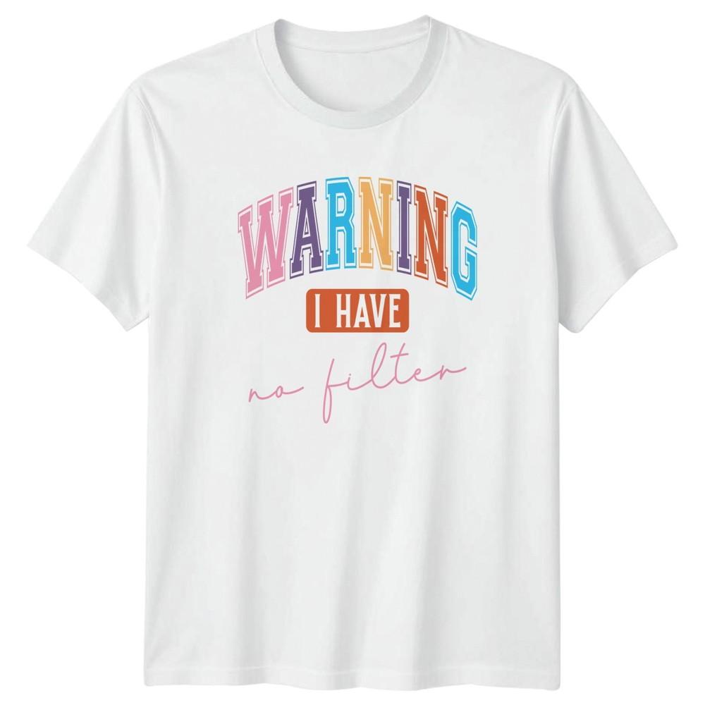 WARNING I HAVE NO FILTER Unisexs TShirt Sarcasm Attitude Humor Birthday Gift S