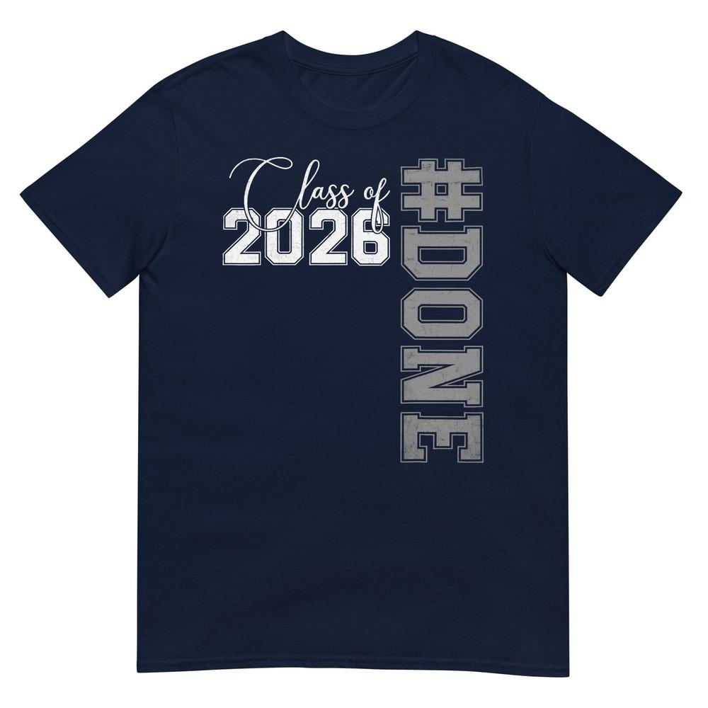 Done Class Of 2026 Senior 26 High School College Graduation Tshirt S