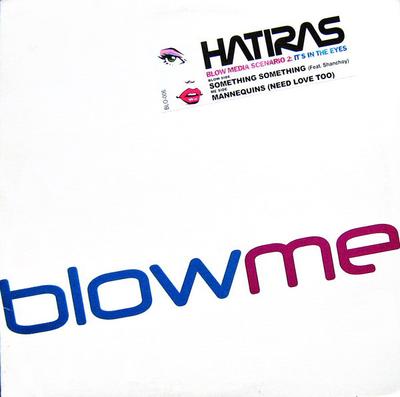 12inch Record HATIRAS - Blow Media Scenario 2: It's In The  BLO006 Blow Media 2004 Canada Dance & Electronica Used