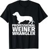 Weiner Dog Wrangler Dachsund Gift for Wiener Dog Owners Gift Unisex T-Shirt