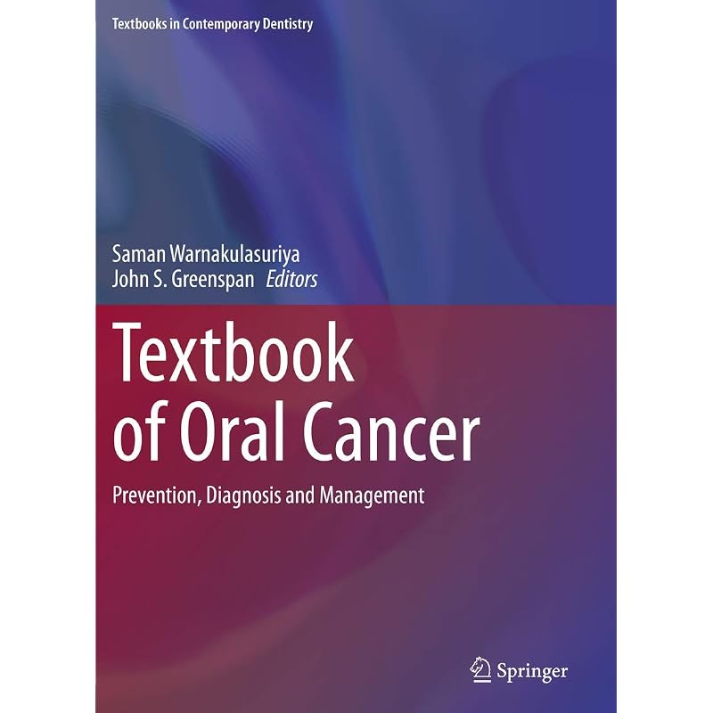 Textbook Of Oral Cancer Prevention Diagnosis And Management (Pb 2020) (Textbooks In Contemporary Dentistry)