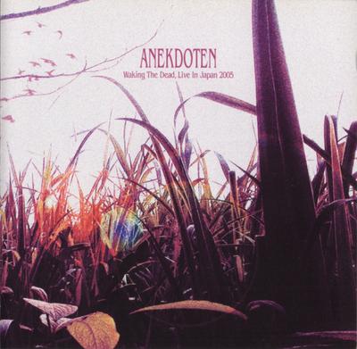 CD ANEKDOTEN - Waking the Dead-Live in Japan 2005  ARC1141 Arcàngelo 2005 Japon ObiRock Occasion