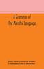 The A Grammar of the Marathi Language Book