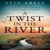 A Twist In the River by Stig Abell Hardback Book 9780008643713