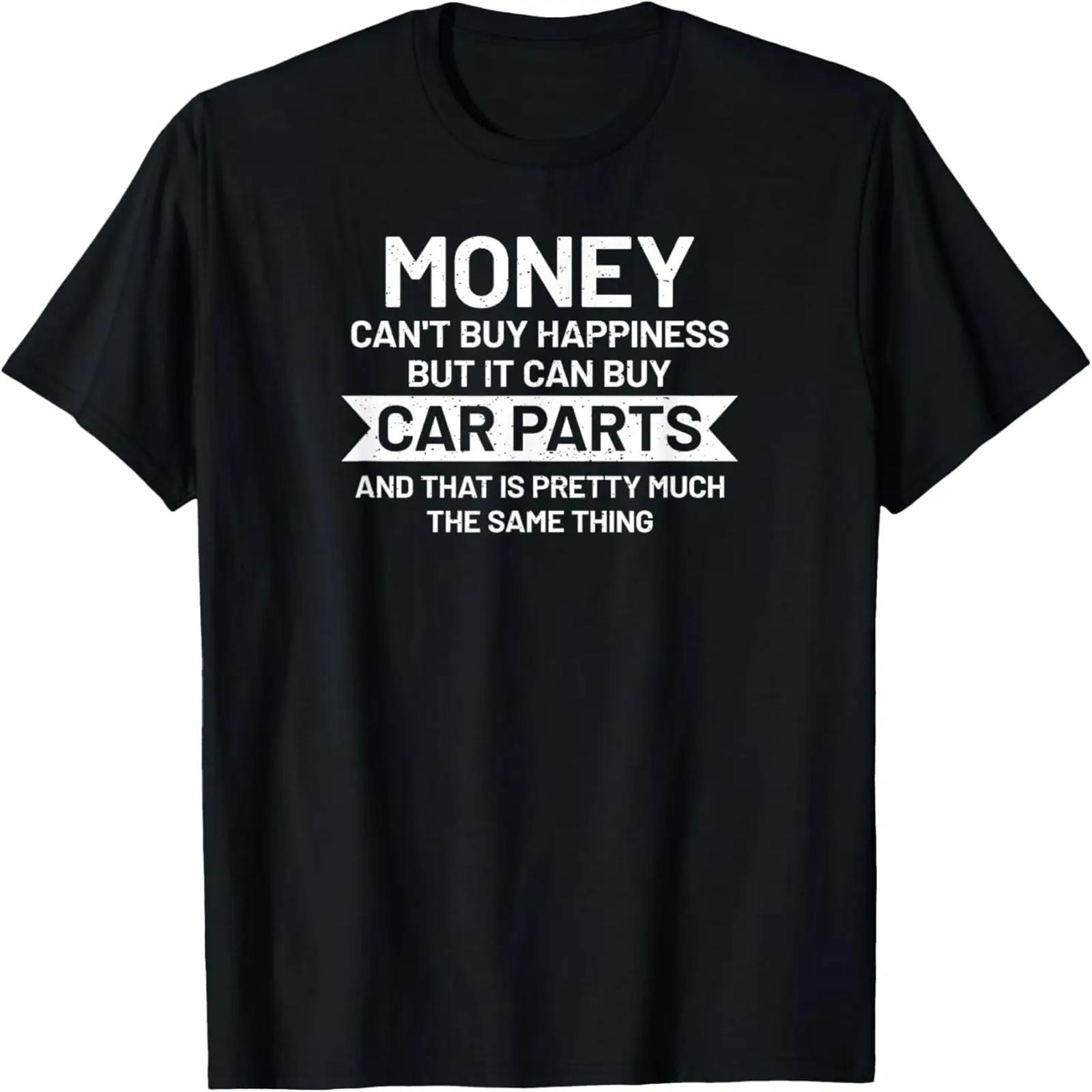 Money can t buy happiness but it can buy Car Parts Garage T-Shirt XXXXXL разноцветный