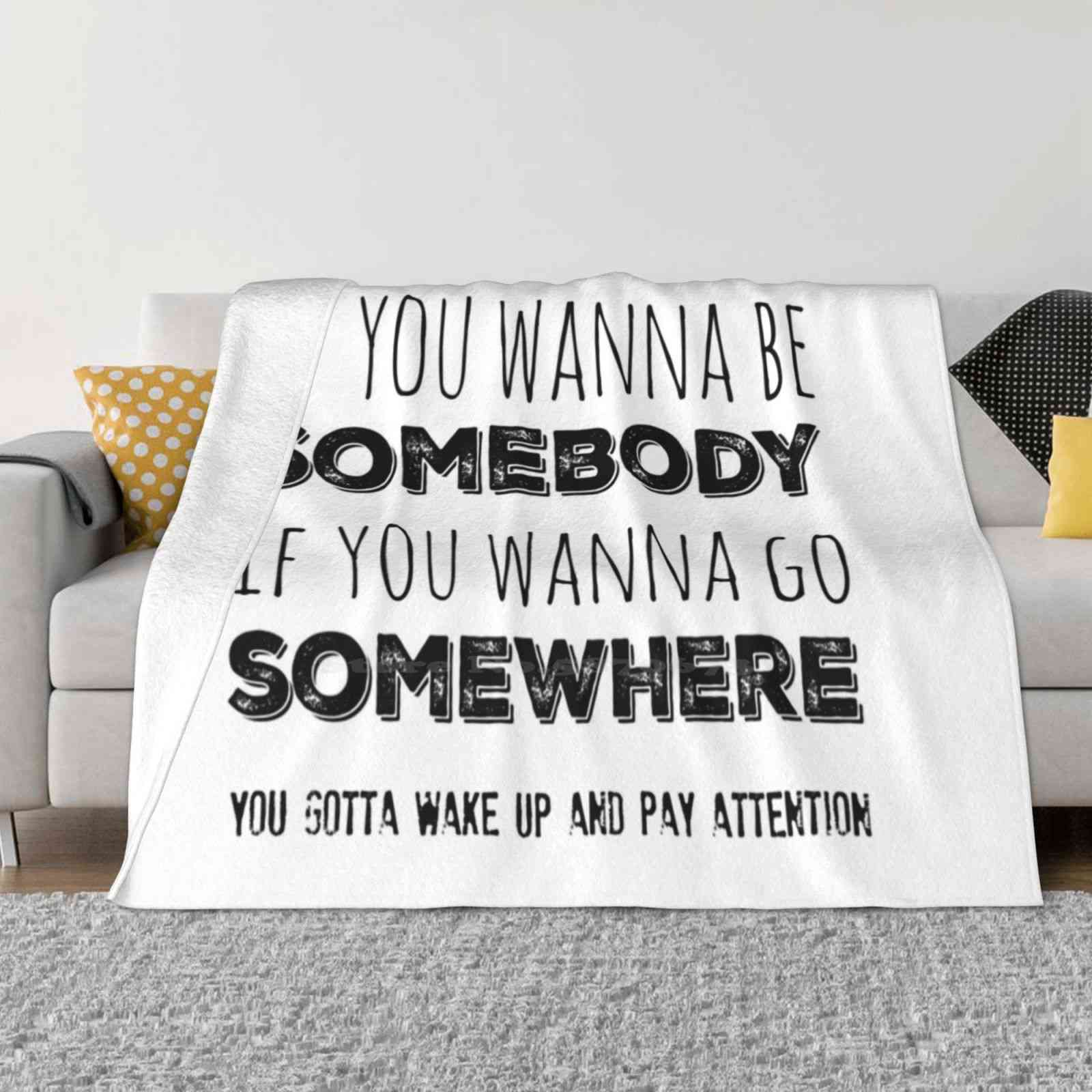 

Sister Act 2 Fashion Soft Warm Flannel Blanket Sister Act 2 If You Wanna Be Somebody If You Wanna Go Somewhere You Gotta Wake 30x40in