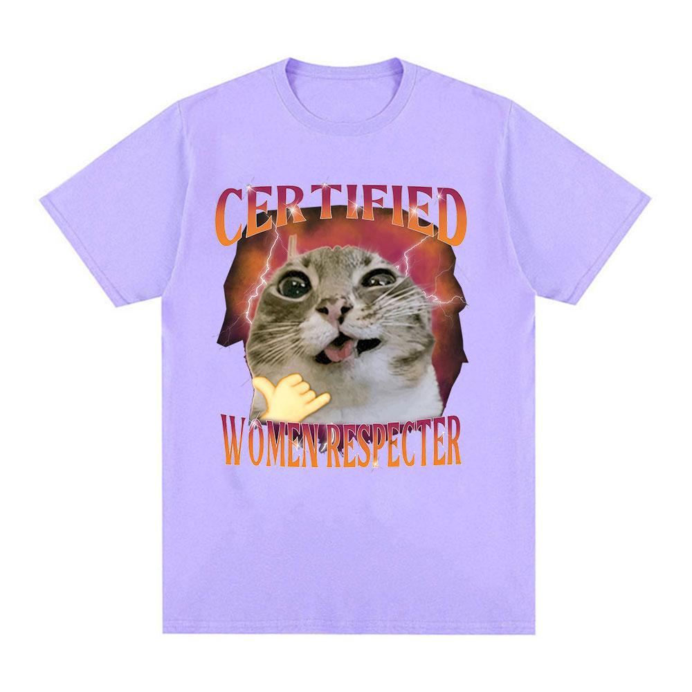 Certified Women Respecter Funny Cat Meme T Shirt Unisex Women Vintage Oversized Fashion T-shirts Humor Clothing 100% Cotton T-shirt