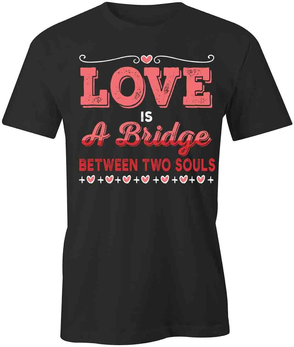 Love is a Bridge TShirt Tee Short-Sleeved Cotton CLOTHING LOVE S1BCA728 S
