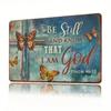 Christian Metal Tin Sign 8x12 Be Still and Know That I Am God Scripture Wall Art Inspirational Religious Home Decor