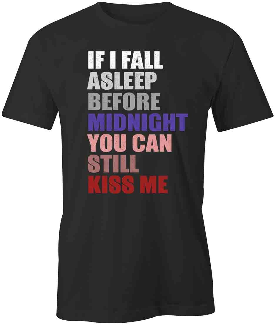 STILL KISS ME TShirt Tee Short-Sleeved Cotton CLOTHING QUOTE S1BCA289 XL