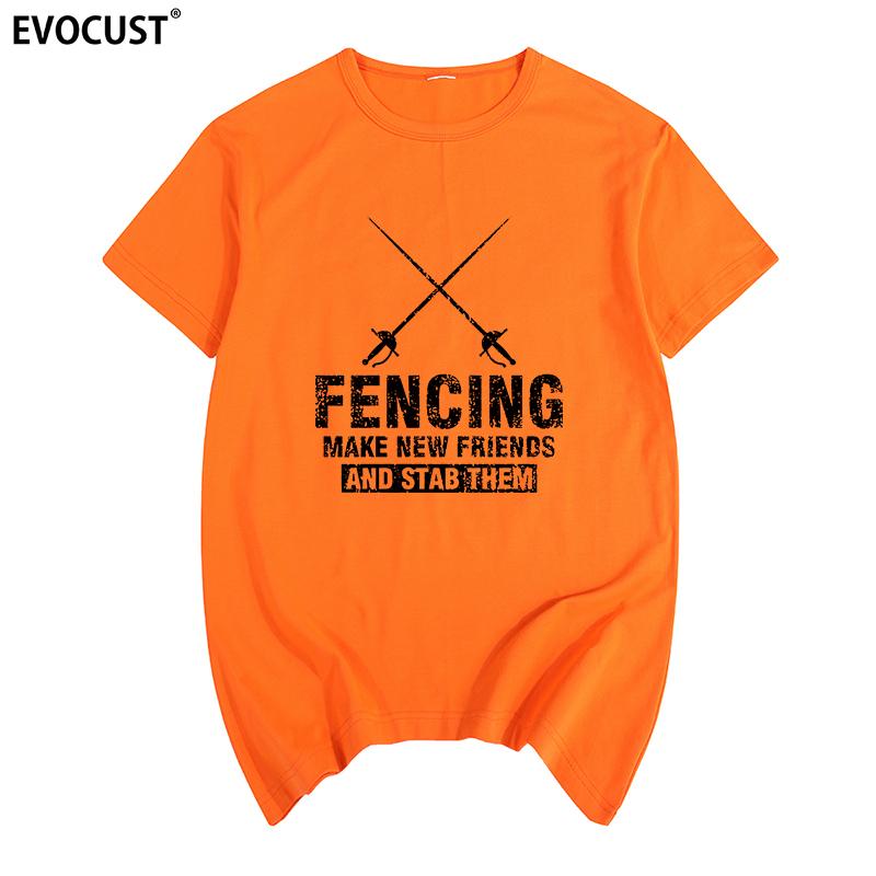 Fencing Make New Friends Tshirt Cotton Unisex T Shirt New Tee Tshirt Unisexs