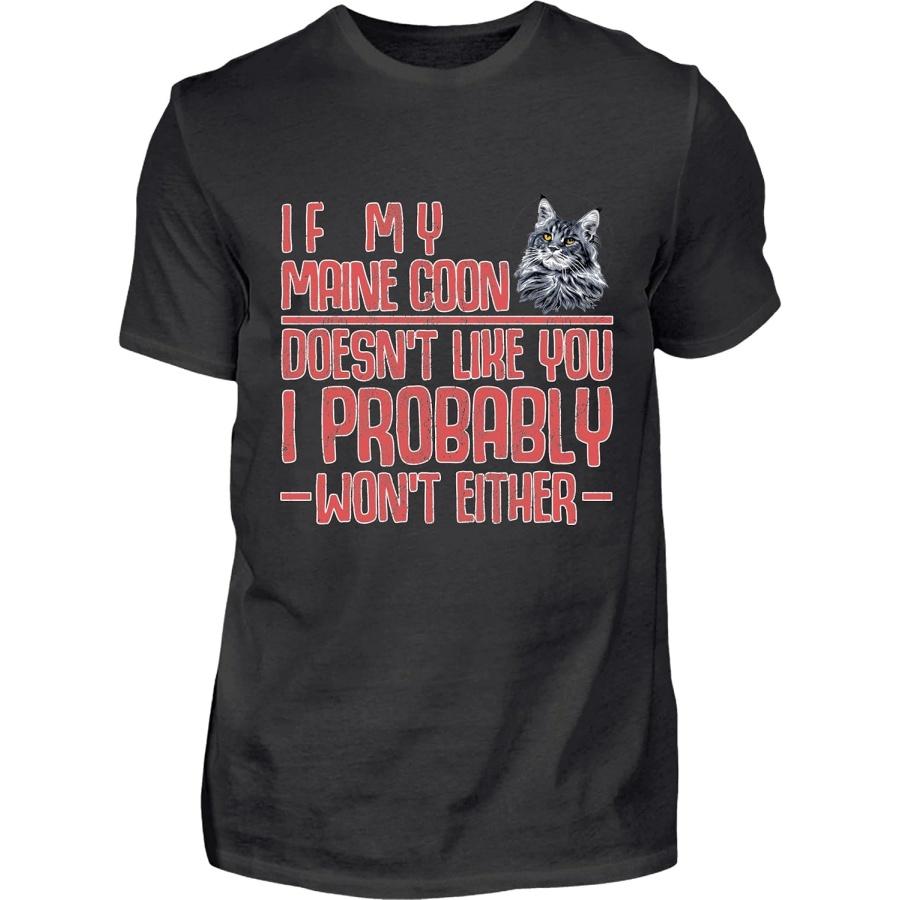 

Pretty Like My Maine Coon Cat Present - Maine Coon Cat Doesnt Like Tshirt for Men and Women Shirt Nr XXXXXL різнокольоровий