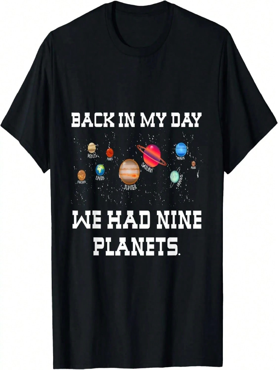 Retro Humor Tee - Back In My Day We Had Nine Planets T-Shirt S разноцветный
