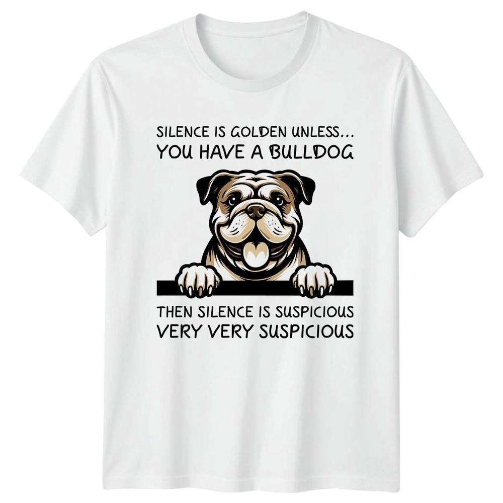 Silence Is Golden Unless You Have TShirt Bulldog Christmas Gift For Him And Her S