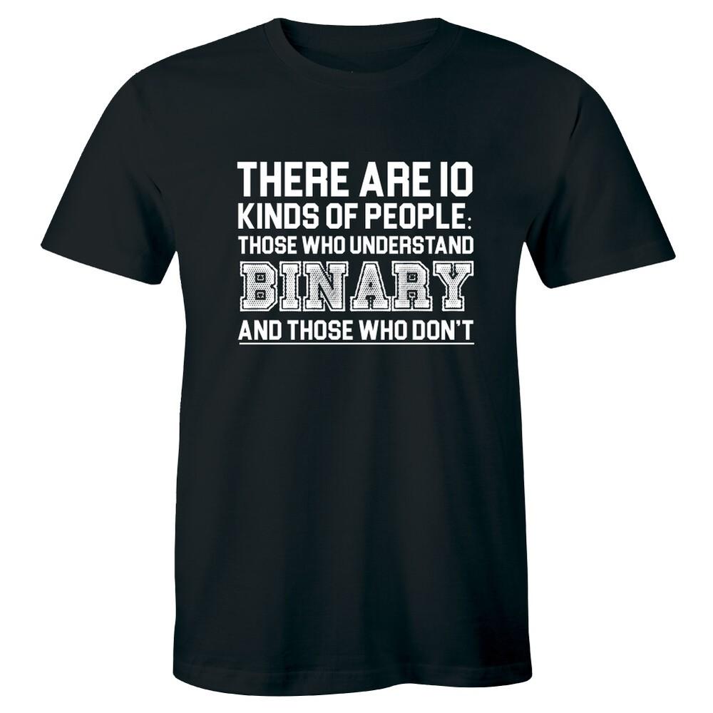 There Are 10 Kinds Of People Those Who Understand Binary T-Shirt for Men Unisex T-Shirt M