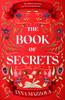 The The Book of Secrets : The Dark and Dazzling New Book from the Bestselling Author of The Clockwork Girl! Book