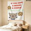 If Give Mouse Cookie Wall Tapestry Aesthetic Wall Hanging Printed Fabric Blanket Decorative Tapestries For Bedroom Living Room Home Decor