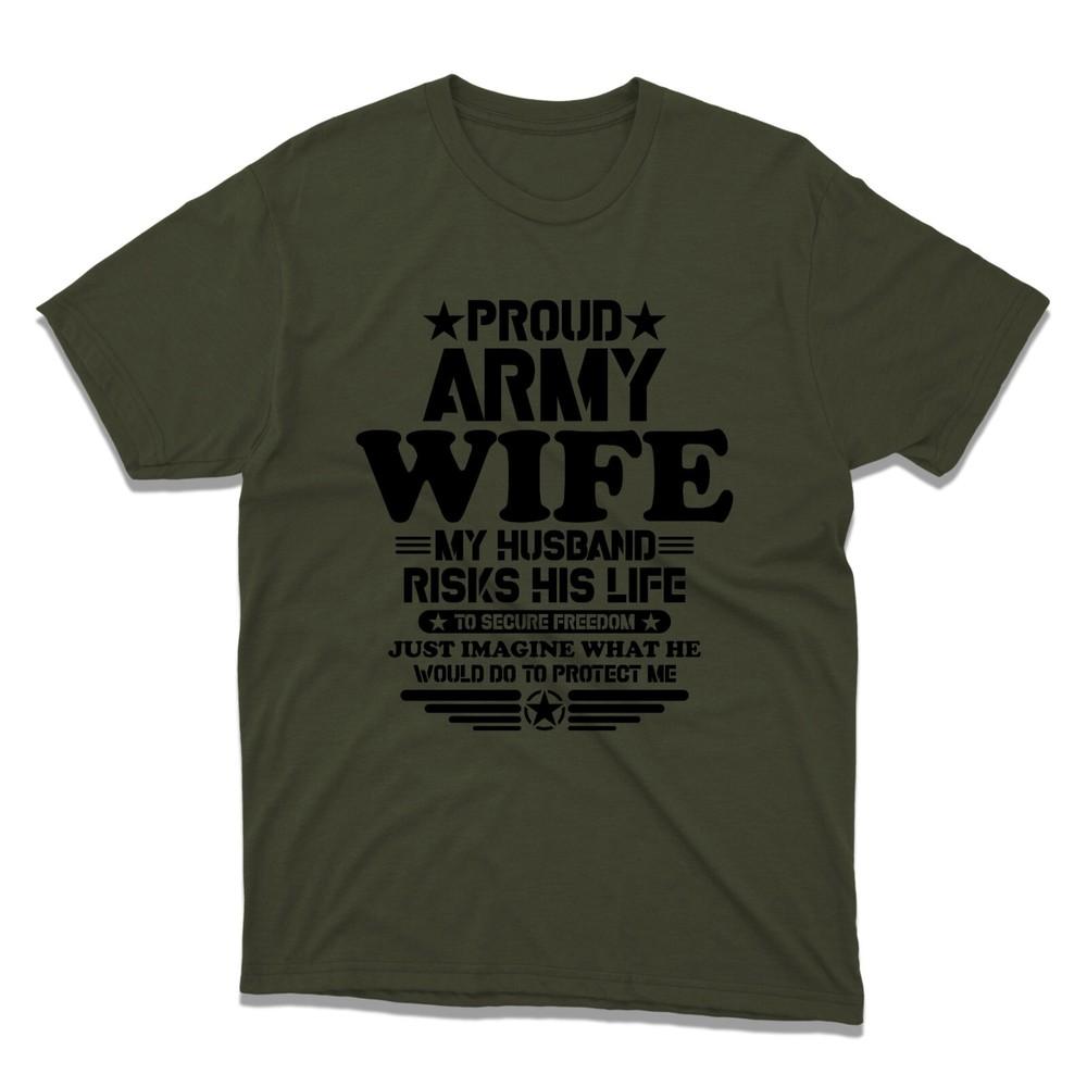 Proud Army Wife Tshirt Spouse Appreciation T Shirt Mothers Day Fathers Day Tee