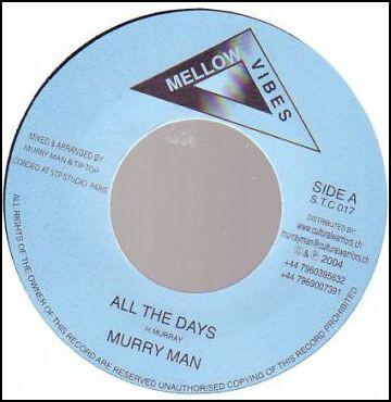 

7inch Record MURRAY MAN All The Days STC017 Mellow Vibes 2004 UK Reggae Ska Dub Used