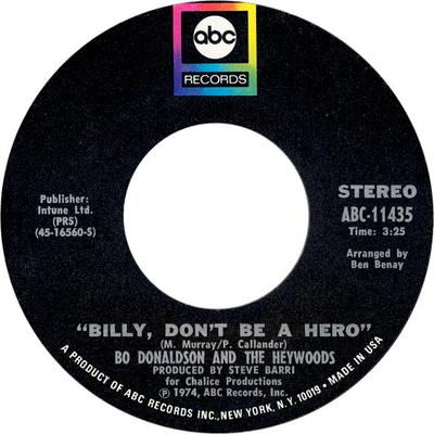 7-Zoll Schallplatte BO DONALDSON & THE HEYWOODS - Billy, Don't Be A Hero / Don't Ever ABC11435 ABC Records 1974 US Rock Gebraucht