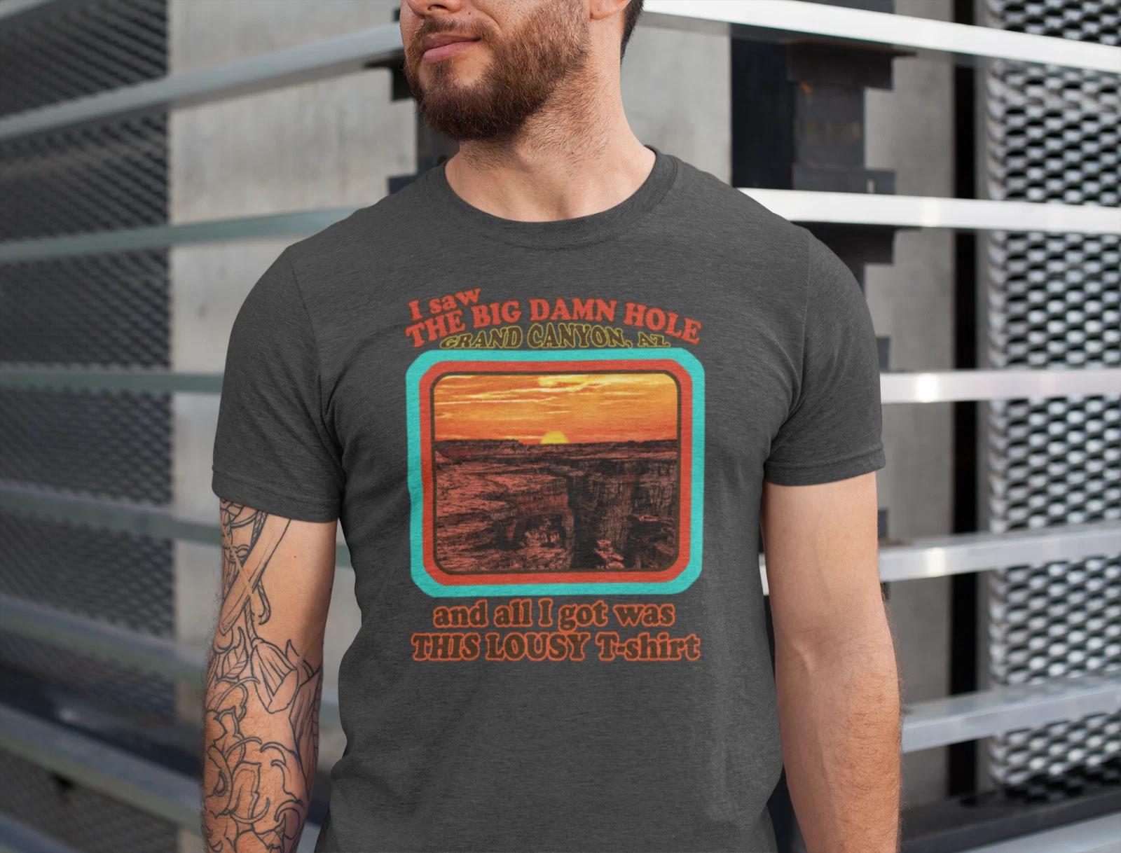 Grand Canyon Vintage Inspired Big Damn Hole Lousy T-Shirt Arizona National Park S