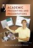 The Academic Presenting and Presentations : Student's Book Book