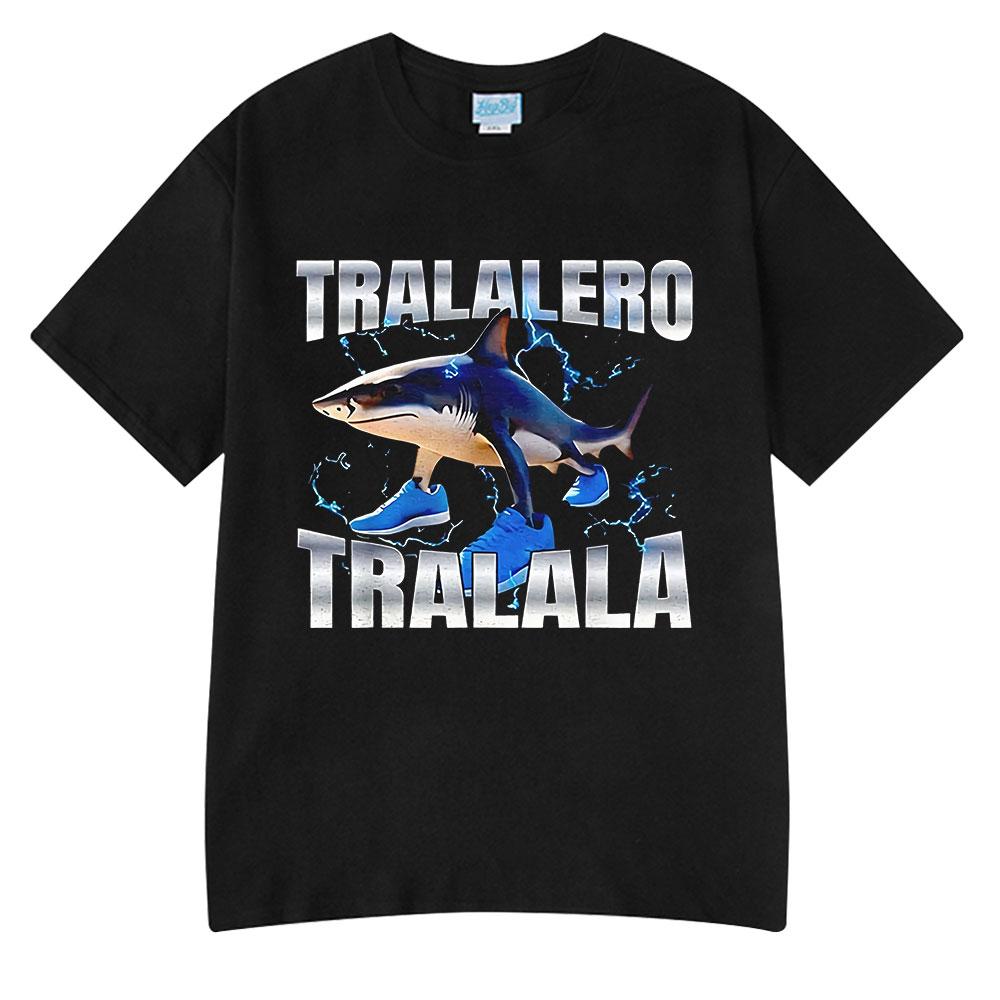 Tralalero Tralala Funny Humor Shark Meme T-shirt Men Women Clothes Fashion Gothic Vintage T-shirts Casual Oversized T Shirt Tops