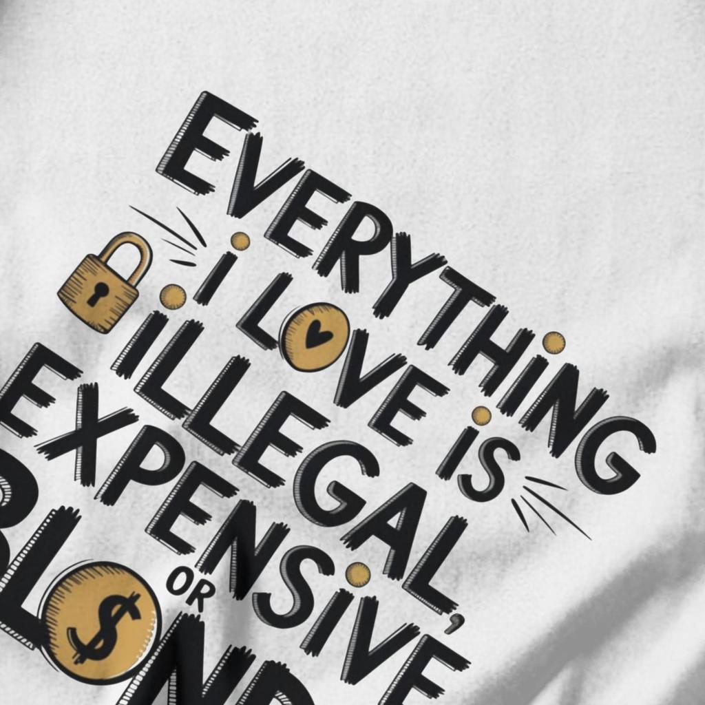 Herren T-Shirt Alles, was ich liebe, ist illegal, teuer oder blond Lustige Zitate Baumwolle Y2K Grafik-T-Shirts Unisex Kleidung T-Shirts