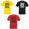 Adults Make Love Not War AntiWar Peace Festival Quote Unisex TShirt