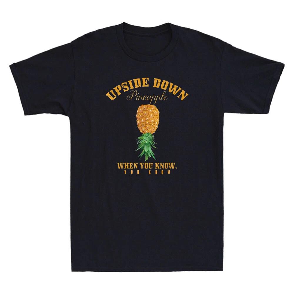 Upside Down Pineapple When You Know You Know Summer Funny Quote Men s T-Shirt S