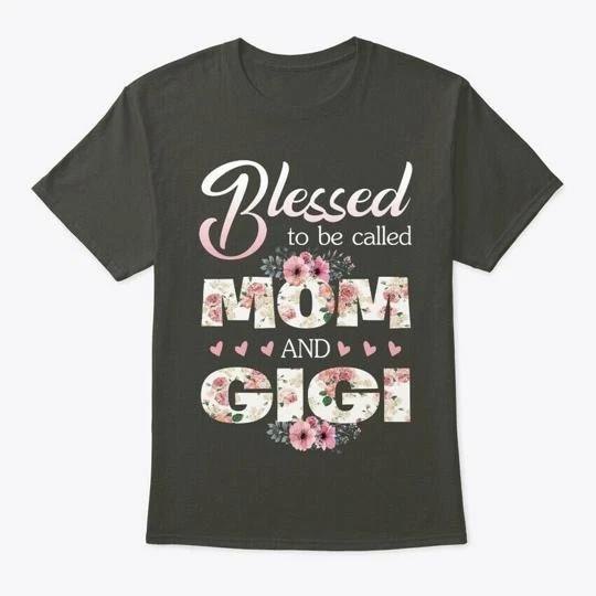 Blessed To Be Called Mom And Gigi T shirt Made in the USA Size S to 5XL S