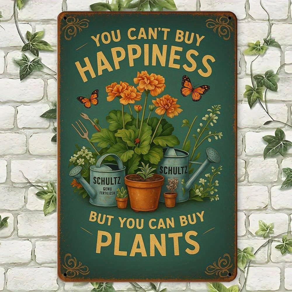 

You Can t Buy Happiness But You Can Buy Plants vintage metal sign. чистый