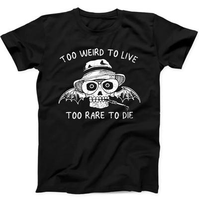 Too Weird To Live Too Rare To Die Gonzo Funny Gift Tee Black T Shirt 375