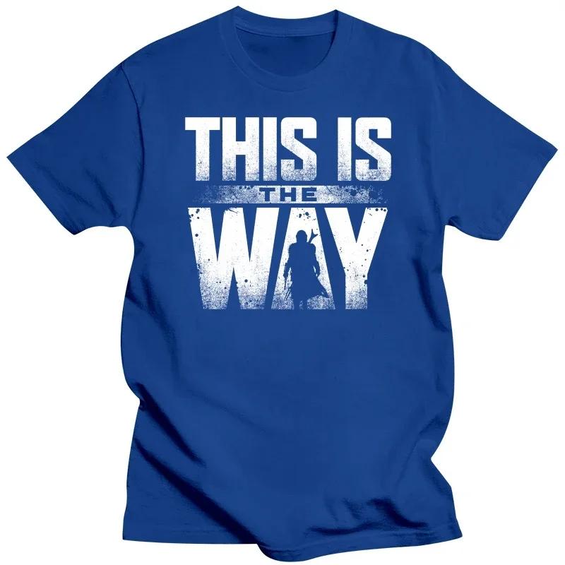Cotton Men This is the Way Text T Shirts Holiday Tops Tees New Arrival Outdoor Luxury Camiseta