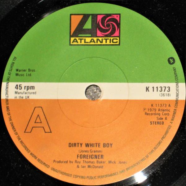 

7inch Record FOREIGNER Dirty White Boy K11373 Atlantic 1979 UK Rock Used
