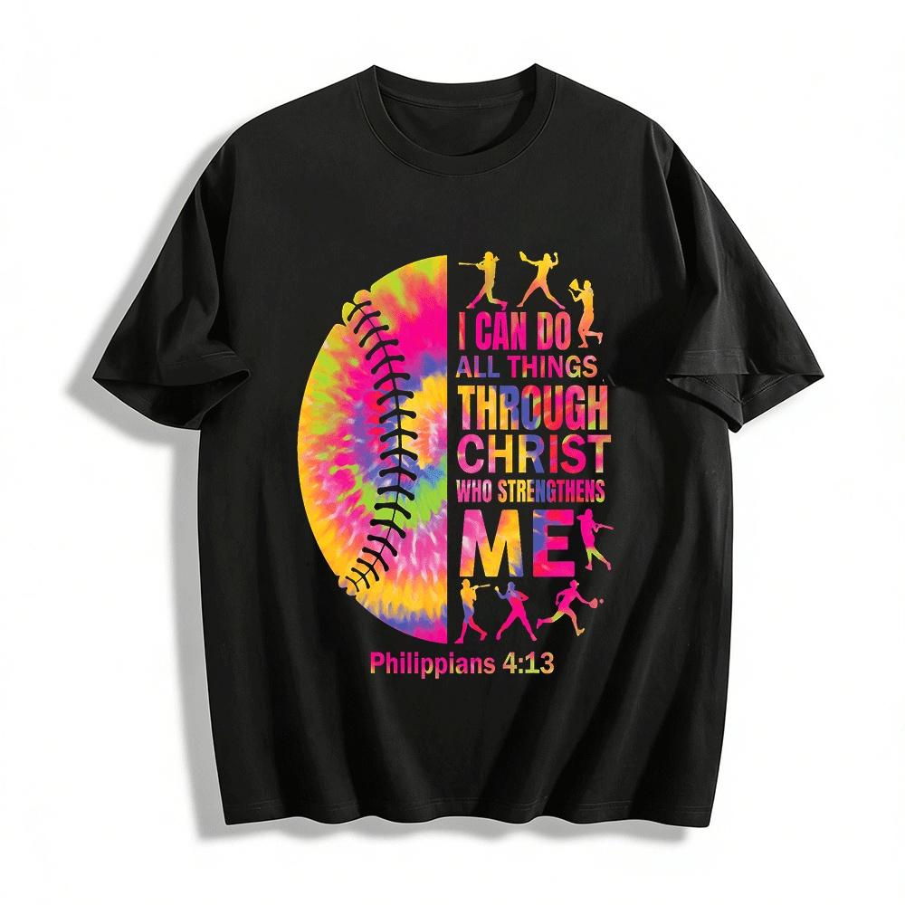 

Tie Dye Softball Philippians 4:13 I Can Do All Things Through Christ Tee Pure cotton T-shirt XXS