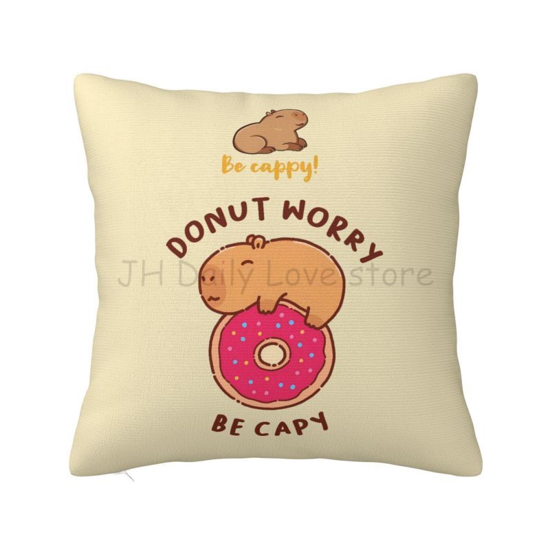 Cute Capybara Be Cappy Pillow Case Cushion Cover Pillowcase X Inch Soft Cozy Pillow Cover for Home Sofa Bed Car Decoration