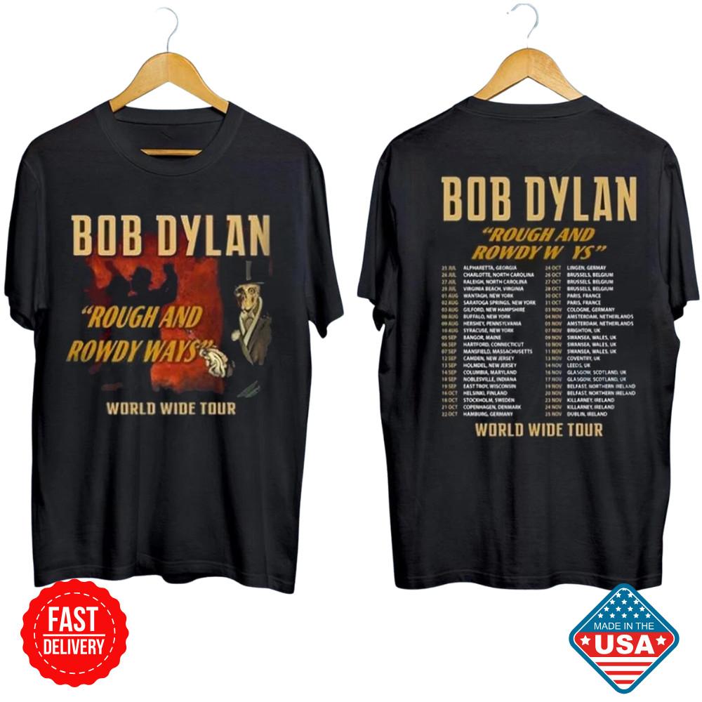 NEW Bob Dylan Rough And Rowdy Ways Worldwide Tour 2025 T-shirt Unisex Fan Gift Unisex T-Shirt XXXXL