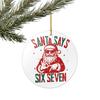 Der Weihnachtsmann sagt Sechs Sieben Ornament Acryl Weihnachtsbaumdeko mit einzigartigem Spruch Festliche Feiertags-Hängedekoration
