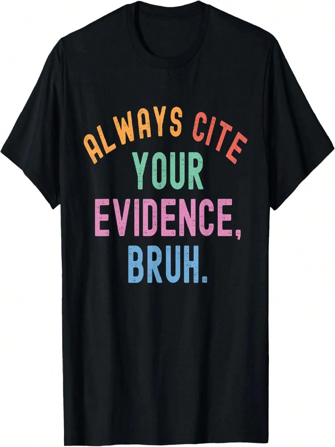 Always Cite Your Evidence Bruh Funny Retro Vintage T-Shirt S разноцветный
