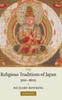 The The Religious Traditions of Japan 500-1600 Book