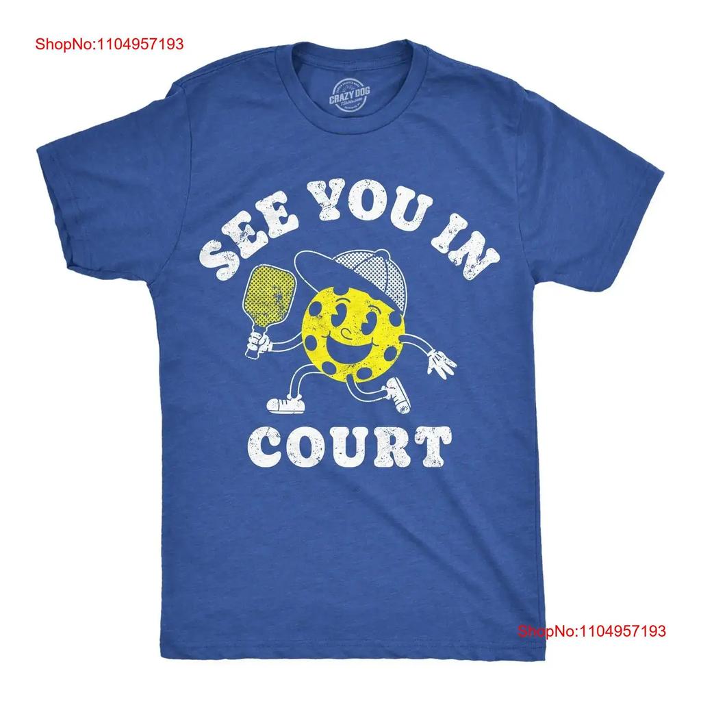 Mens Funny T Shirt See You In Court Sarcastic Pickleball Novelty vintage Washed Unisex Slightly streetwear fashion homme Soft