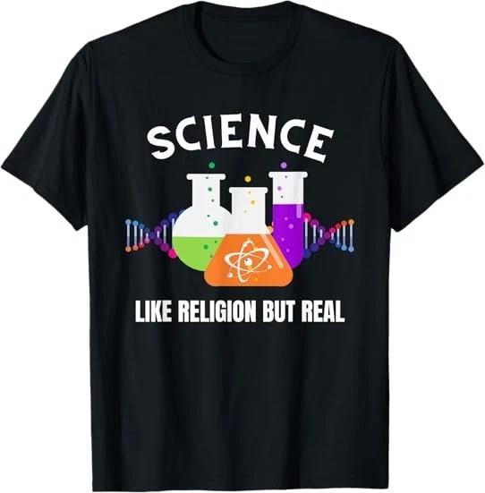 NEW! Science like religion but real, Funny atheist, anti religion T-Shirt S-5XL XXXXL
