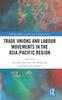 Buch Trade Unions and Labour Movements In the Asia-Pacific Region