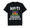 Freedom Began With Us Happy Haitian Flag Day Haiti Flag T-Shirt Unisex T-Shirt