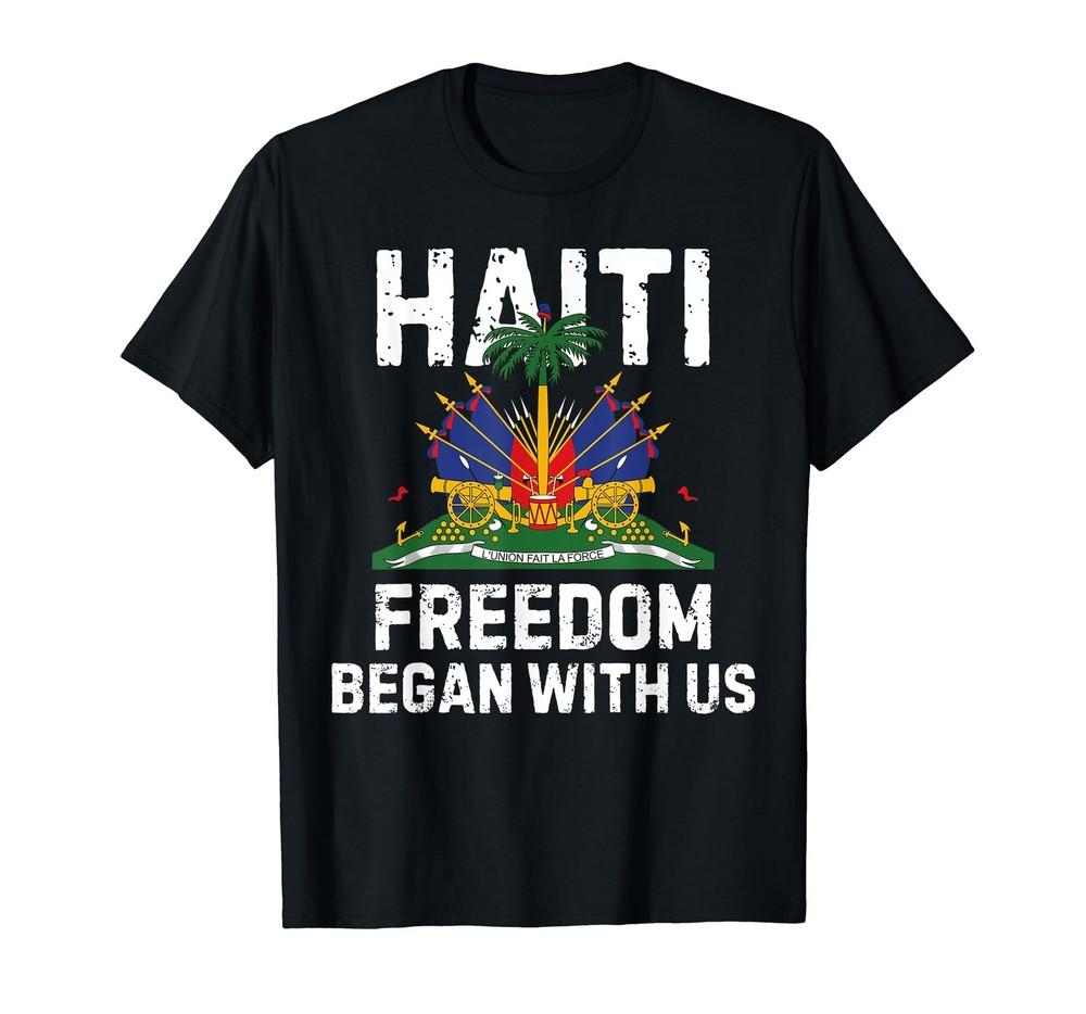 

Freedom Began With us Happy Haitian Flag Day Haiti Flag T-Shirt Unisex T-Shirt L