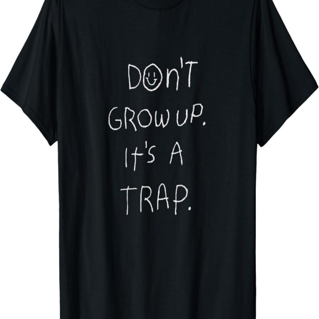 Werde nicht erwachsen T-Shirt bleib ein Kind Hoodie Children T-Shirt